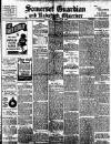 Somerset Guardian and Radstock Observer Friday 14 February 1913 Page 1