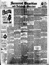 Somerset Guardian and Radstock Observer Friday 18 April 1913 Page 1