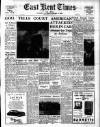 East Kent Times and Mail Wednesday 08 June 1955 Page 1