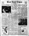 East Kent Times and Mail Wednesday 22 June 1955 Page 1