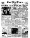 East Kent Times and Mail Friday 05 December 1958 Page 1