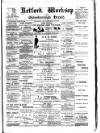 Retford and Worksop Herald and North Notts Advertiser Saturday 20 April 1889 Page 1