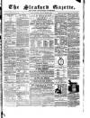 Sleaford Gazette Saturday 28 May 1859 Page 1