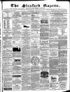 Sleaford Gazette Saturday 28 January 1860 Page 1