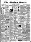 Sleaford Gazette Saturday 11 August 1860 Page 1