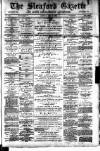 Sleaford Gazette Saturday 19 April 1890 Page 1