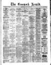 Greenock Herald Saturday 09 May 1885 Page 1