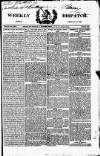 Weekly Dispatch (London) Sunday 25 February 1827 Page 1