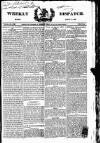 Weekly Dispatch (London) Sunday 11 March 1827 Page 1