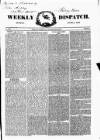 Weekly Dispatch (London) Sunday 06 June 1852 Page 1