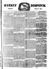 Weekly Dispatch (London) Sunday 08 April 1883 Page 1