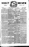 Weekly Dispatch (London) Sunday 21 July 1889 Page 1