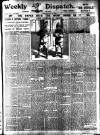 Weekly Dispatch (London) Sunday 01 July 1906 Page 1