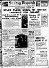 Weekly Dispatch (London) Sunday 15 January 1939 Page 1