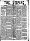 Empire News & The Umpire Sunday 01 August 1886 Page 1