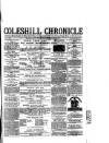 Coleshill Chronicle Saturday 01 July 1876 Page 1