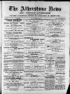 Atherstone News and Herald Friday 15 February 1889 Page 1