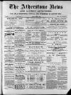 Atherstone News and Herald Friday 02 August 1889 Page 1