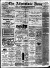 Atherstone News and Herald Friday 11 March 1910 Page 1
