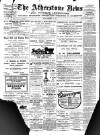 Atherstone News and Herald Friday 17 February 1911 Page 1