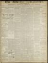 Weekly Independent (Bromsgrove) Saturday 24 April 1886 Page 1