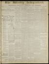 Weekly Independent (Bromsgrove) Saturday 06 November 1886 Page 1