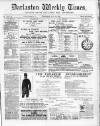 Darlaston Weekly Times Saturday 29 July 1882 Page 1