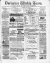 Darlaston Weekly Times Saturday 26 July 1884 Page 1