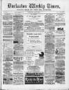 Darlaston Weekly Times Saturday 04 July 1885 Page 1