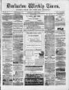 Darlaston Weekly Times Saturday 25 July 1885 Page 1