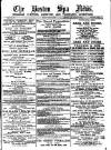 Boston Spa News Friday 28 March 1890 Page 1