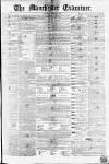 Manchester Examiner Saturday 06 March 1847 Page 1
