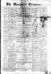 Manchester Examiner Saturday 08 May 1847 Page 1