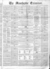 Manchester Examiner Saturday 15 January 1848 Page 1