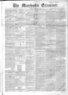 Manchester Examiner Tuesday 15 February 1848 Page 1