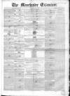 Manchester Examiner Tuesday 09 May 1848 Page 1