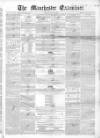 Manchester Examiner Tuesday 20 June 1848 Page 1