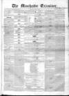 Manchester Examiner Tuesday 01 August 1848 Page 1