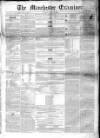 Manchester Examiner Tuesday 29 August 1848 Page 1