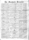 Manchester Examiner Saturday 09 September 1848 Page 1