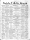 Darlington & Richmond Herald Saturday 06 April 1867 Page 1