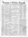 Darlington & Richmond Herald Saturday 20 July 1867 Page 1