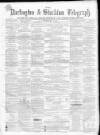 Darlington & Richmond Herald Saturday 23 May 1868 Page 1