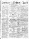 Darlington & Richmond Herald Saturday 13 December 1873 Page 1