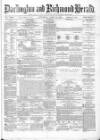 Darlington & Richmond Herald Saturday 13 March 1880 Page 1