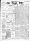 Nantwich, Sandbach & Crewe Star Saturday 02 March 1889 Page 1