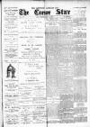 Nantwich, Sandbach & Crewe Star Saturday 27 April 1889 Page 1