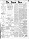 Nantwich, Sandbach & Crewe Star Saturday 13 July 1889 Page 1
