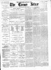 Nantwich, Sandbach & Crewe Star Saturday 03 August 1889 Page 1