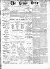 Nantwich, Sandbach & Crewe Star Saturday 17 August 1889 Page 1